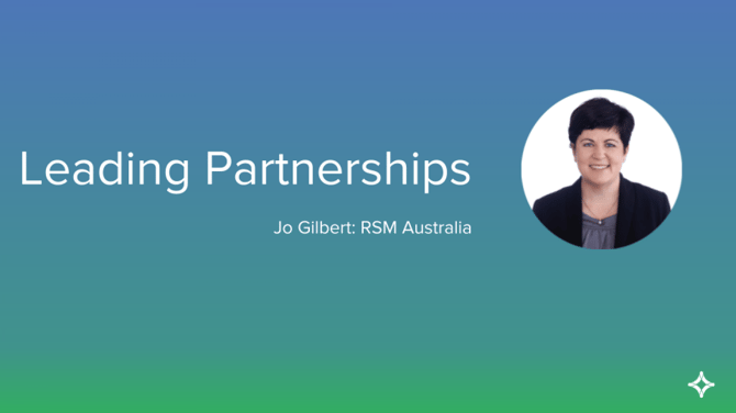Leading Partnerships: Jo Gilbert, RSM Australia